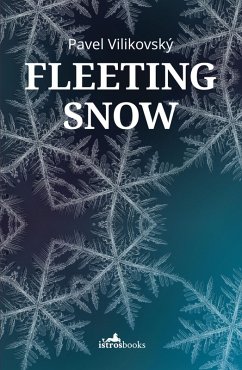 Fleeting Snow (eBook, ePUB) - Vilikovský, Pavel
