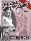 The Last Baby Machine (eBook, ePUB)