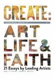 Create: Transforming Stories of Art, Life & Faith (eBook, ePUB)