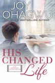 His Changed Life (After, New Beginnings & The Excellence Club Christian Inspirational Fiction, #8) (eBook, ePUB)