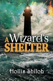 A Wizard's Shelter (eBook, ePUB) A Wizard's Shelter (eBook, ePUB)