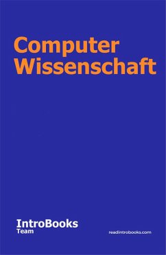 Computer Wissenschaft (eBook, ePUB) - Team, IntroBooks
