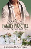 Family Practice (Thornton Vermont, #3) (eBook, ePUB)