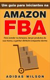 Um guia para iniciantes na Amazon FBA (eBook, ePUB)