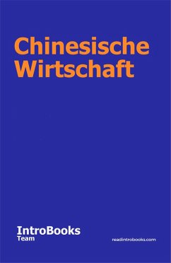 Chinesische Wirtschaft (eBook, ePUB) - Team, IntroBooks