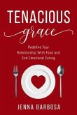 Tenacious Grace (eBook, ePUB) Tenacious Grace (eBook, ePUB)
