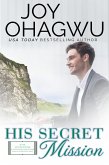 His Secret Mission (After, New Beginnings & The Excellence Club Christian Inspirational Fiction, #9) (eBook, ePUB)