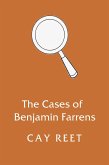 The Cases of Benjamin Farrens (eBook, ePUB) The Cases of Benjamin Farrens (eBook, ePUB)