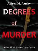 Degrees of Murder (Flash Fiction, #0) (eBook, ePUB)