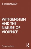 Wittgenstein and the Nature of Violence (eBook, ePUB)