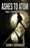Ashes to Atom: the Dust Remains (eBook, ePUB)