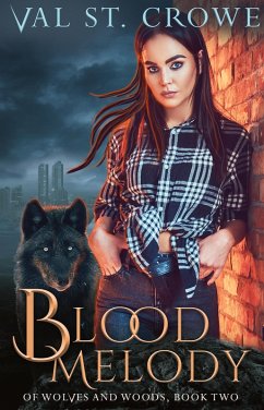 Blood Melody (Of Wolves and Woods, #2) (eBook, ePUB) - Crowe, Val St.