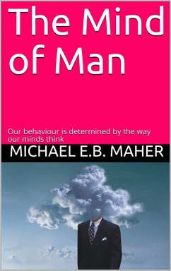 The Mind of Man (Man, the image of God, #4) (eBook, ePUB) - Maher, Michael E. B.