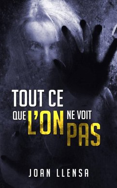 Tout ce que l'on ne voit pas (eBook, ePUB) - Llensa, Joan