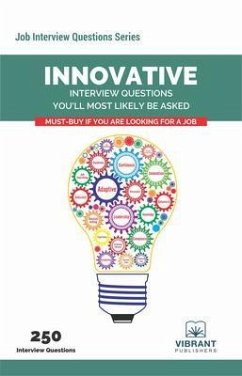 Innovative Interview Questions You'll Most Likely Be Asked (Job Interview Questions Series) (eBook, ePUB) - Publishers, Vibrant