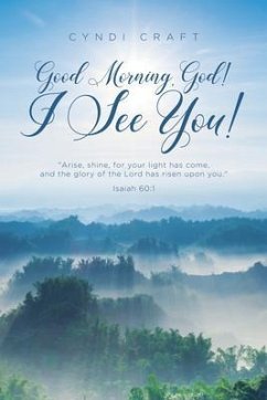 Good morning, God! I See You! (eBook, ePUB) - Craft, Cyndi