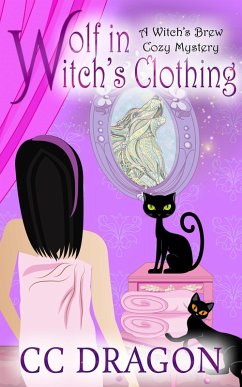 Cover Wolf in Witch's Clothing (Witch's Brew Cozy Mystery, #3) (eBook, ePUB)
