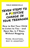 Seven Steps to a Positive Change in Your Teenager (eBook, ePUB)