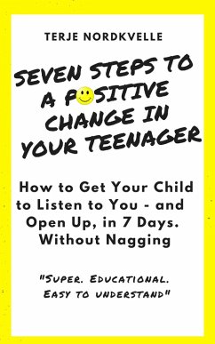 Seven Steps to a Positive Change in Your Teenager (eBook, ePUB) - Nordkvelle, Terje