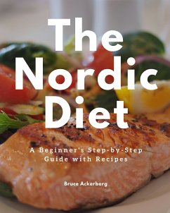 The Nordic Diet (eBook, ePUB) - Ackerberg, Bruce