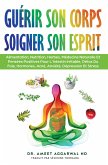 Guérir son Corps, Soigner son Esprit (eBook, ePUB)