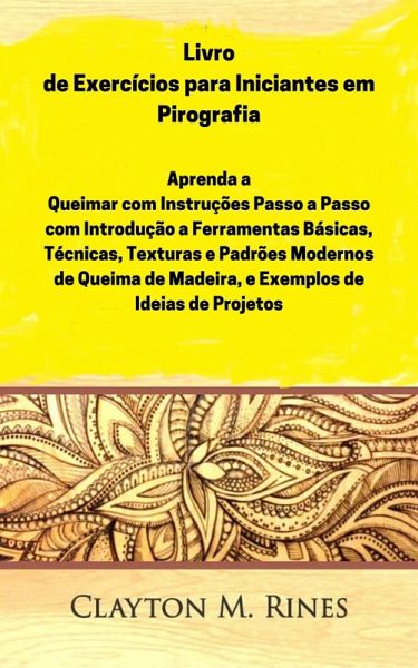 Livro de Exercícios para Iniciantes em Pirografia (NA) (eBook, ePUB)