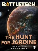 BattleTech: The Hunt for Jardine (Forgotten Worlds, Part One) (eBook, ePUB)