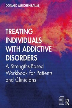Treating Individuals with Addictive Disorders (eBook, ePUB) - Meichenbaum, Donald