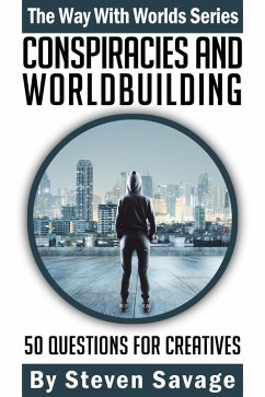 Cover Conspiracies And Worldbuilding: 50 Questions For Creative (Way With Worlds, #15) (eBook, ePUB)