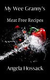 My Wee Granny's Meat Free Recipes (eBook, ePUB)