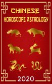 Chinese Horoscope & Astrology 2020 (Monthly Astrological Forecasts, #1) (eBook, ePUB)