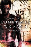 Sometimes We Ran 4: Survival (eBook, ePUB)