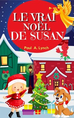 Le vrai Noël de Susan (eBook, ePUB) - Lynch, Paul; Lynch, Paul A.