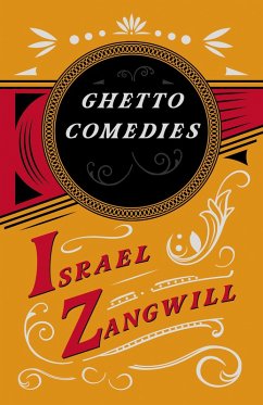 Ghetto Comedies (eBook, ePUB) - Zangwill, Israel; Hammerton, J. A.