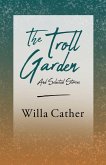 The Troll Garden and Selected Stories (eBook, ePUB)