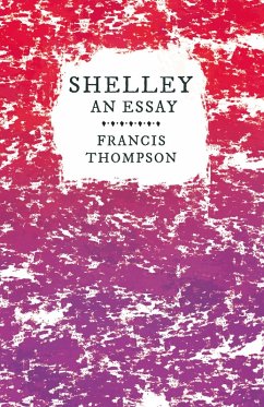 Shelley - An Essay (eBook, ePUB) - Thompson, Francis