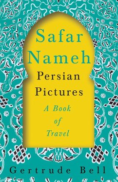 Safar Nameh - Persian Pictures - A Book Of Travel (eBook, ePUB) - Bell, Gertrude