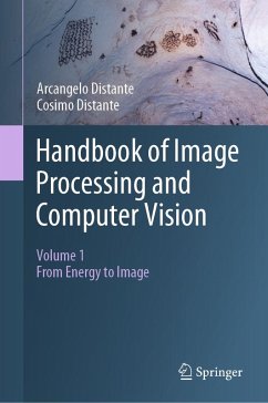 Handbook of Image Processing and Computer Vision (eBook, PDF) - Distante, Arcangelo; Distante, Cosimo