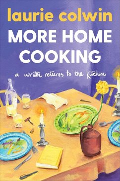 More Home Cooking (eBook, ePUB) - Colwin, Laurie