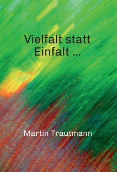 Vielfalt statt Einfalt ... (eBook, ePUB) - Trautmann, Martin