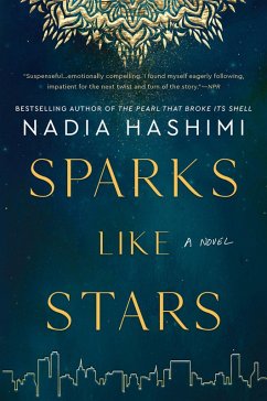 Sparks Like Stars (eBook, ePUB) - Hashimi, Nadia