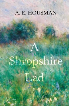 A Shropshire Lad (eBook, ePUB) - Housman, A. E.; Rothenstein, William