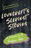 Lovecraft's Scariest Stories - A Collection of Ten Terrifying Tales (eBook, ePUB)