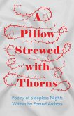 A Pillow Strewed with Thorns - Poetry of Sleepless Nights Written by Famed Authors (eBook, ePUB)