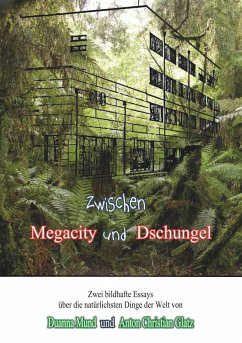 Zwischen Dschungel und Megacity (eBook, ePUB) - Mund, Duanna; Glatz, Anton Christian