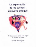 La exploración de los sueños: un nuevo enfoque (eBook, ePUB)