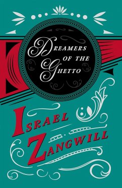 Dreamers of the Ghetto (eBook, ePUB) - Zangwill, Israel; Hammerton, J. A.