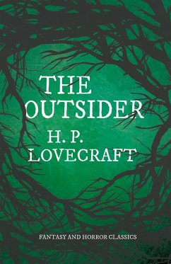 The Outsider (Fantasy and Horror Classics) (eBook, ePUB) - Lovecraft, H. P.
