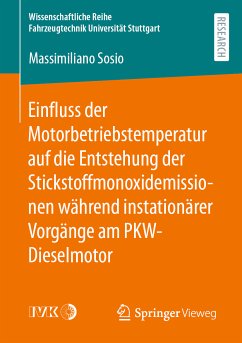 Einfluss der Motorbetriebstemperatur auf die Entstehung der Stickstoffmonoxidemissionen während instationärer Vorgänge am PKW-Dieselmotor (eBook, PDF) - Sosio, Massimiliano