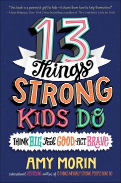 13 Things Strong Kids Do (eBook, ePUB) - Morin, Amy